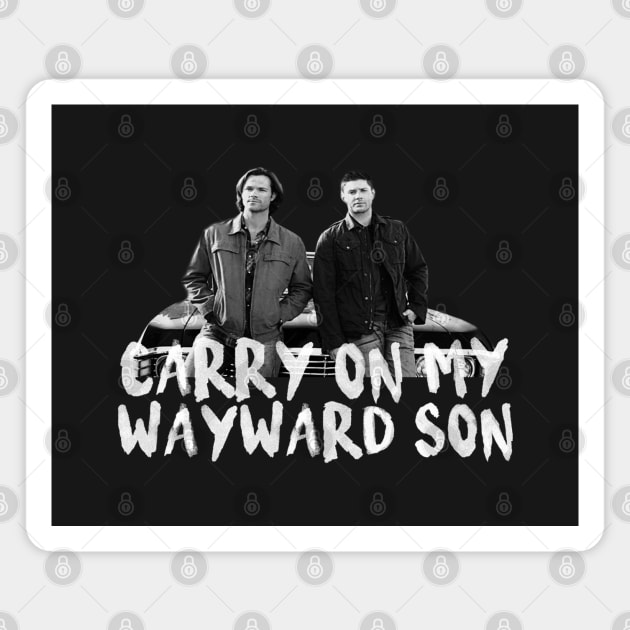 CARRY ON MY WAYWARD SON Magnet by abcmaria